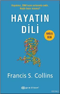 Hayatın Dili | Francis S. Collins | Epsilon Yayınevi