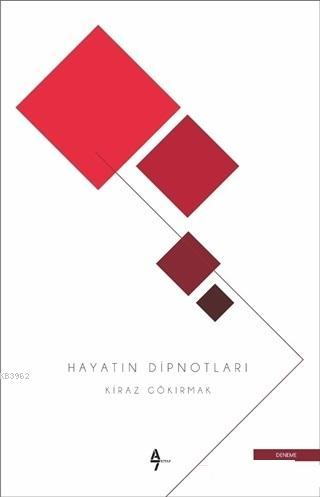 Hayatın Dipnotları | Kiraz Gökırmak | A7 Kitap