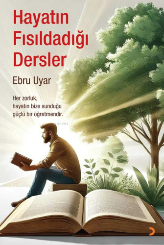 Hayatın Fısıldadığı Dersler | Ebru Uyar | Cinius Yayınları