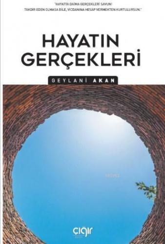 Hayatın Gerçekleri | Geylani Akan | Çığır Yayınları