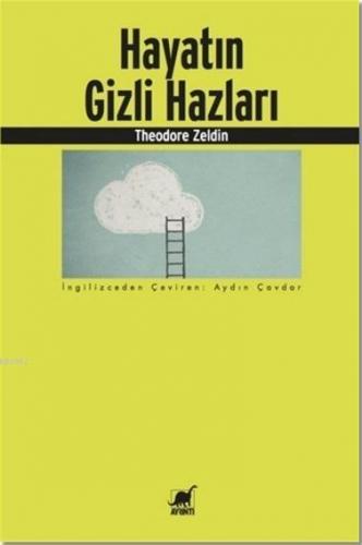 Hayatın Gizli Hazları | Theodore Zeldin | Ayrıntı Yayınları