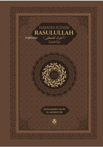 Hayatın İçinde Rasulullah | Muhammed Salih El-Müneccid | Yedi Sema Yay