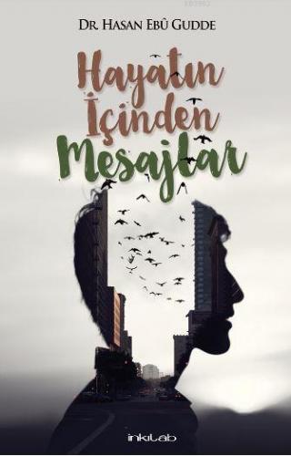 Hayatın İçinden Mesajlar | Hasan Ebû Gudde | İnkılâb Yayınları