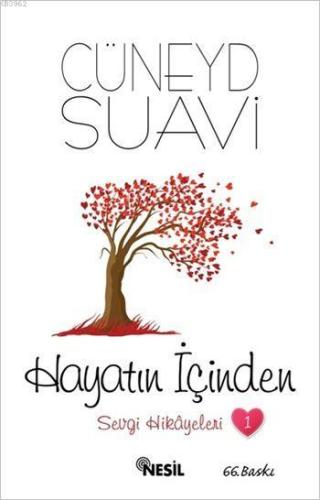 Hayatın İçinden Sevgi Hikayeleri - 1 | Cüneyd Suavi | Nesil Yayınları