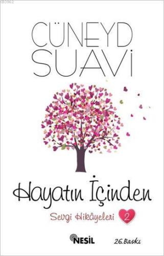 Hayatın İçinden Sevgi Hikayeleri - 2 | Cüneyd Suavi | Nesil Yayınları