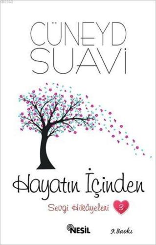 Hayatın İçinden Sevgi Hikayeleri - 3 | Cüneyd Suavi | Nesil Yayınları