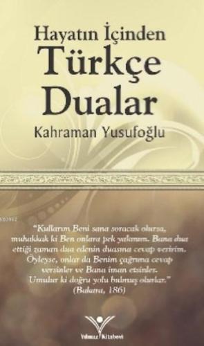 Hayatın İçinden Türkçe Dualar | Kahraman Yusufoğlu | Yılmaz Kitabevi