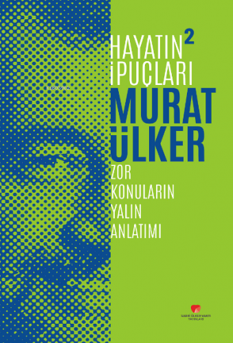 Hayatın İpuçları 2;Zor Konuların Yalın Anlatımı | Murat Ülker | Sabri 