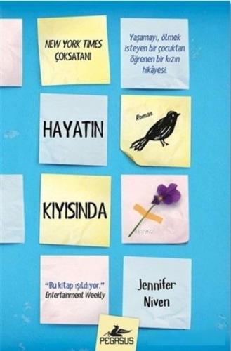 Hayatın Kıyısında | Jennifer Niven | Pegasus Yayıncılık