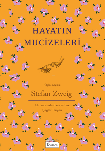 Hayatın Mucizeleri | Stefan Zweig | Koridor Yayıncılık