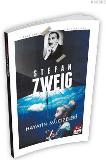 Hayatın Mucizeleri | Stefan Zweig | Aperatif Kitap Yayınları