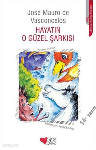 Hayatın O Güzel Şarkısı | José Mauro De Vasconcelos | Can Çocuk Yayınl