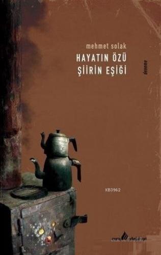 Hayatın Özü Şiirin Eşiği | Mehmet Solak | Çıra Yayınları