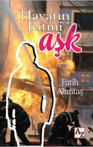 Hayatın Ritmi Aşk | Fatih Altıntaş | Az Kitap