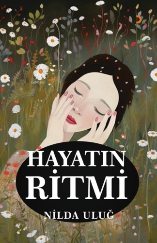 Hayatın Ritmi | Nilda Uluğ | Cinius Yayınları