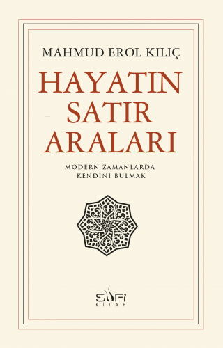 Hayatın Satır Araları | Mahmud Erol Kılıç | Sufi Kitap