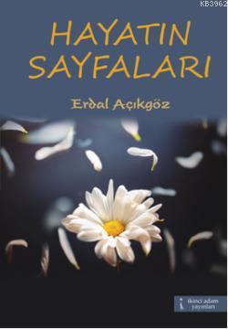 Hayatın Sayfaları | Erdal Açıkgöz | İkinci Adam Yayınları