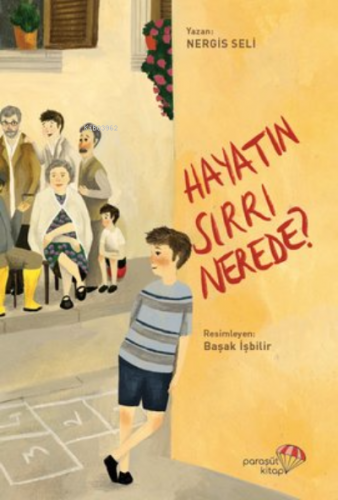 Hayatın Sırrı Nerede? | Nergis Seli | Paraşüt Kitap