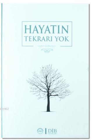 Hayatın Tekrarı Yok | Ülfet Görgülü | Diyanet İşleri Başkanlığı