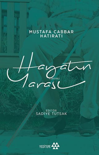 Hayatın Yarası | Mustafa Cabbar | Yeditepe Yayınevi