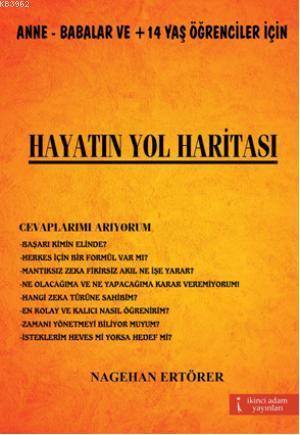 Hayatın Yol Haritası | Nagehan Ertörer | İkinci Adam Yayınları