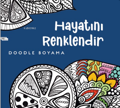 Hayatını Renklendir (Doodle Boyama) | Kolektif | İnsan ve Hayat Kitapl