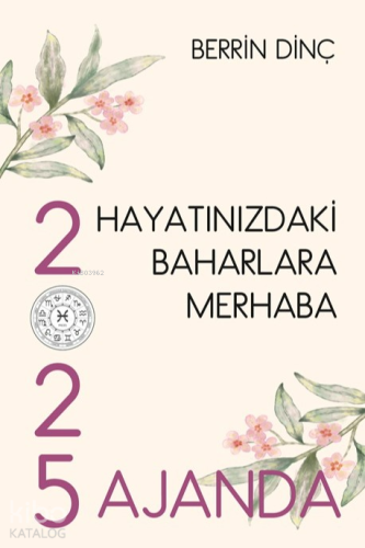 Hayatınızdaki Baharlara Merhaba 2025 Ajanda | Berrin Dinç | Sarmal Kit