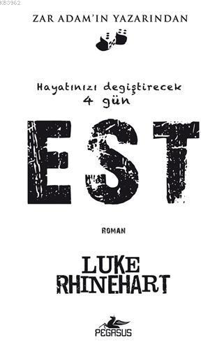 Hayatınızı Değiştirecek 4 Gün EST | Luke Rhinehart | Pegasus Yayıncılı