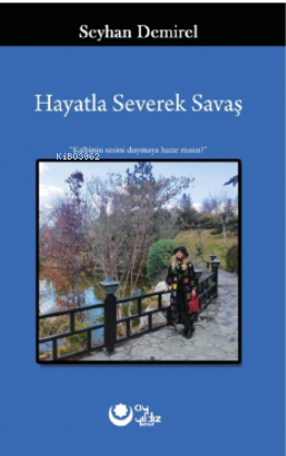 Hayatla Severek Savaş | Seyhan Demirel | Ayyıldız Yayınları