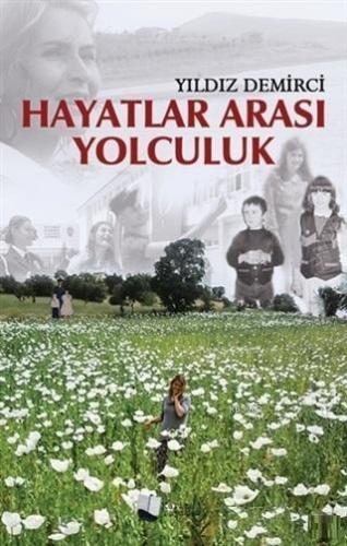 Hayatlar Arası Yolculuk | Yıldız Demirci | Karina Kitap