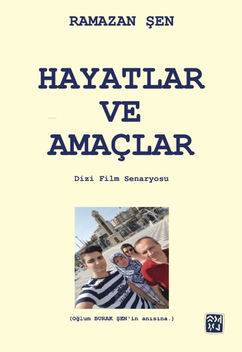 Hayatlar ve Amaçlar Dizi Film Senaryosu | Ramazan Şen | Kutlu Yayınevi