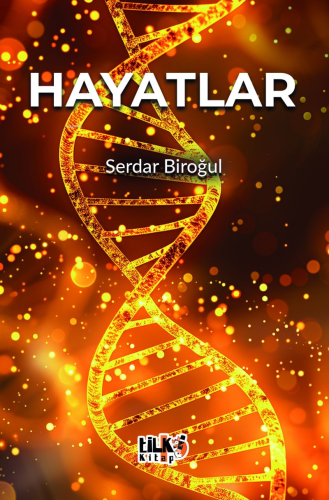 Hayatlar | Serdar Biroğul | Tilki Kitap