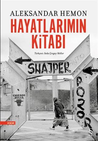 Hayatlarımın Kitabı | Aleksandar Hemon | Everest Yayınları