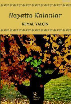 Hayatta Kalanlar | Kemal Yalçın | Birzamanlar Yayıncılık