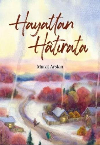 Hayattan Hatırata | Murat Arslan | Erkam Yayınları - (Kampanya)