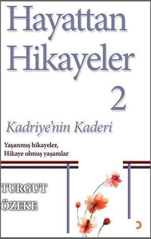 Hayattan Hikayeler 2; Kadriyenin Kaderi | Turgut Özeke | Cinius Yayınl