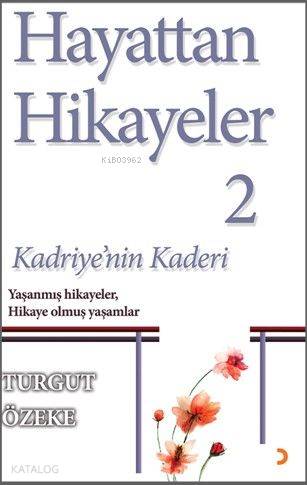 Hayattan Hikayeler 2; Kadriyenin Kaderi | Turgut Özeke | Cinius Yayınl