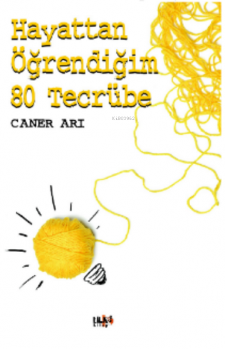 Hayattan Öğrendiğim 80 Tecrübe | Caner Arı | Tilki Kitap