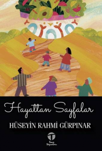 Hayattan Sayfalar | Hüseyin Rahmi Gürpınar | Tema Yayınları