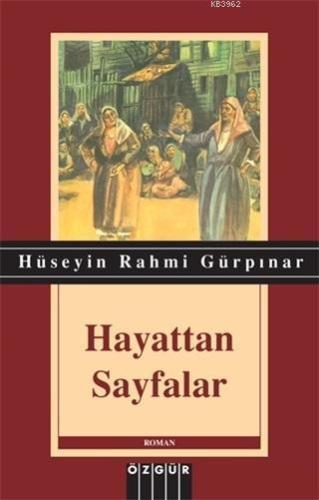 Hayattan Sayfalar | Hüseyin Rahmi Gürpınar | Özgür Yayınları