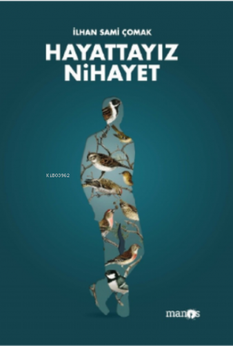 Hayattayız Nihayet | İlhan Sami Çomak | Manos Yayınları