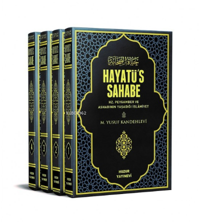 Hayatüs Sahabe – 4 Cilt | Muhammed Yusuf Kandehlevi | Huzur Yayınevi