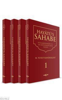 Hayatü's Sahabe (Peygamberimiz ve İlk Müslümanlar) | M. Yusuf Kandehle