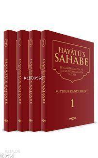 Hayatü's Sahabe (Peygamberimiz ve İlk Müslümanlar) | M. Yusuf Kandehle