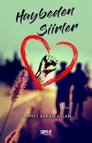 Haybeden Şiirler | Ahmet Baran Aslan | Gece Kitaplığı Yayınları