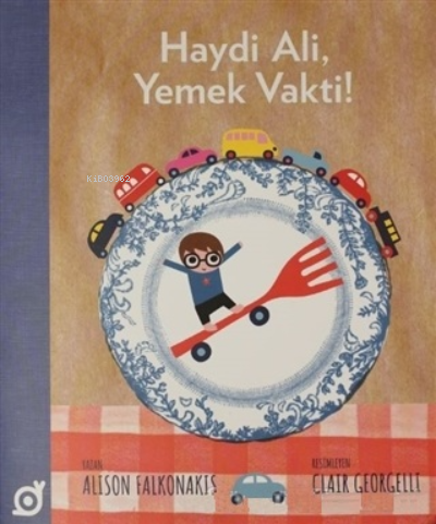 Haydi Ali, Yemek Vakti! | Alison Falkonakis | Koç Üniversitesi Yayınla