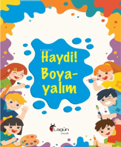 Haydi! Boyayalım | Kolektif | Lagün Yayınları