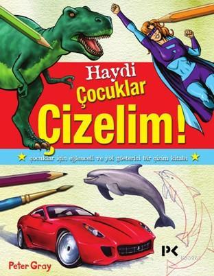 Haydi Çocuklar Çizelim! | Peter Gray | Profil Yayıncılık