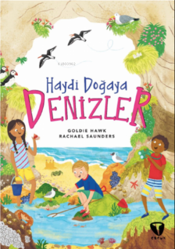 Haydi Doğaya - Denizler | Rachael Saunders | Turkuvaz Kitap