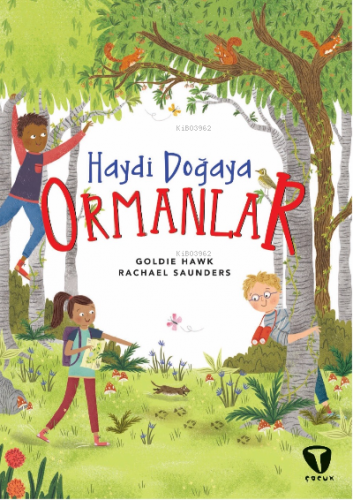 Haydi Doğaya - Ormanlar | Rachael Saunders | Turkuvaz Kitap